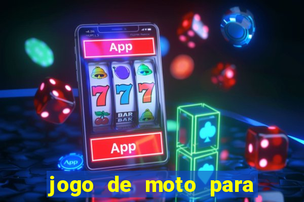 jogo de moto para dar grau